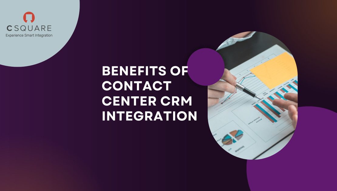 Benefits of Contact Center CRM Integration (1)