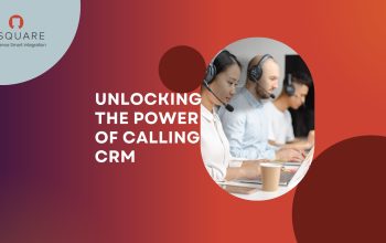 Unlocking the Power of Calling CRM